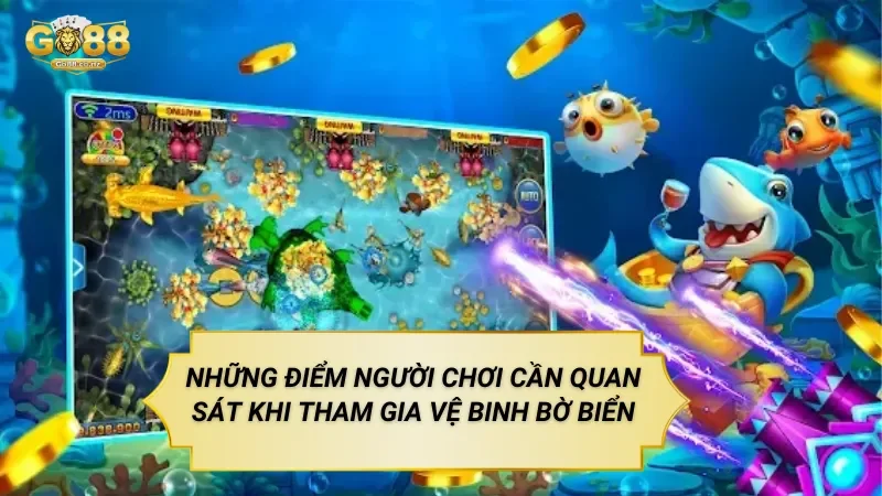 Vệ Binh Bờ Biển – Trò Chơi Bắn Cá Theo Tuyến Phòng Thủ Tại Go88 Những Điểm Người Chơi Cần Quan Sát Khi Tham Gia Vệ Binh Bờ Biển