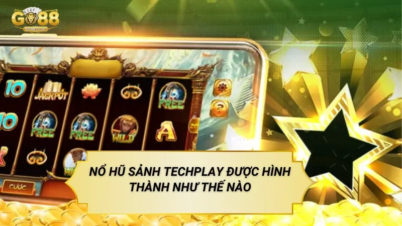 Nổ Hũ Sảnh Techplay Go88 – Cơ Chế Slot Dựa Trên Đóng Góp Lượt Quay Nổ Hũ Sảnh Techplay Được Hình Thành Như Thế Nào