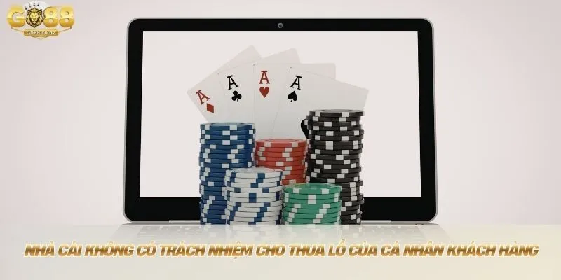 Miễn Trừ Trách Nhiệm Tại Go88 - Những Điều Cần Biết Nhà cái không có trách nhiệm cho thua lỗ của cá nhân khách hàng
